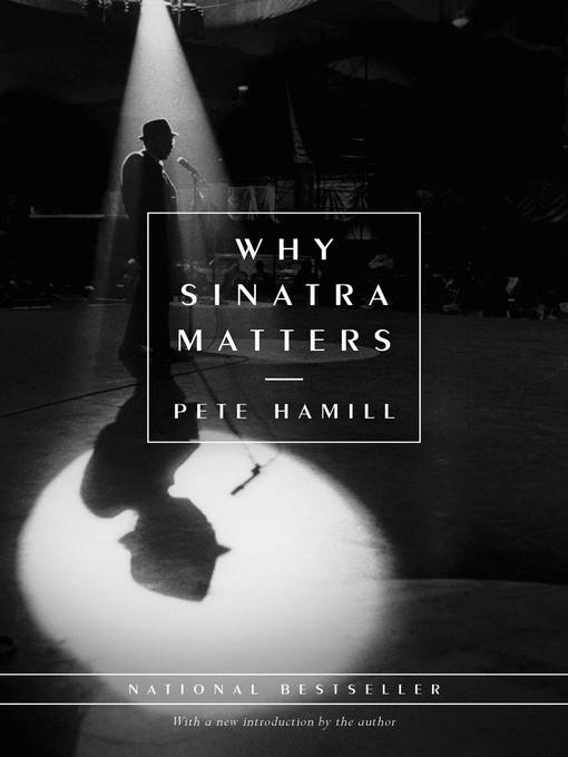 Title details for Why Sinatra Matters by Pete Hamill - Available
